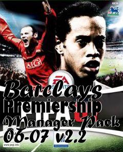 Box art for Barclays Premiership Manager Pack 06-07 v2.2