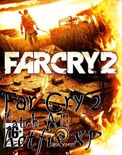 Box art for Far Cry 2 Patch ATi hotfix XP