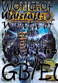 Box art for World of Warcraft: Wrath of the Lich King Patch v.3.1.1 to v.3.1.1a GB/EU