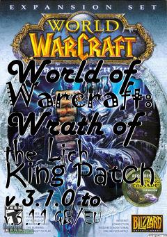 Box art for World of Warcraft: Wrath of the Lich King Patch v.3.1.0 to v.3.1.1 GB/EU