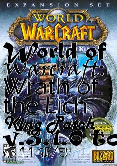 Box art for World of Warcraft: Wrath of the Lich King Patch v.3.1.0 to v.3.1.1 GB/EU