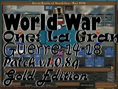 Box art for World War One: La Grande Guerre 14-18 Patch v.1.0.8q Gold Edition