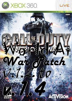 Box art for Call Of Duty: World At War Patch v.1.2 to v.1.4