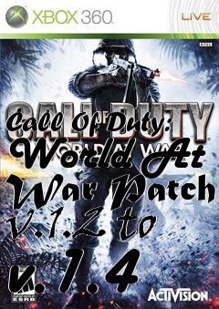 Box art for Call Of Duty: World At War Patch v.1.2 to v.1.4