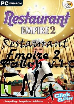 Box art for Restaurant Empire 2 Patch v.1.03 ENG