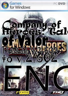 Box art for Company of Heroes: Tales of Valor Patch v.2.601 to v.2.602 ENG