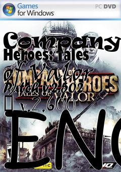 Box art for Company of Heroes: Tales of Valor Patch v.2.502 � v.2.600 ENG