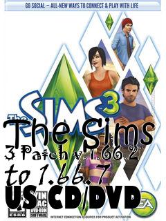 Box art for The Sims 3 Patch v.1.66.2 to 1.66.7 US CD/DVD