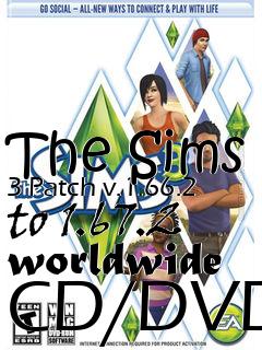 Box art for The Sims 3 Patch v.1.66.2 to 1.67.2 worldwide CD/DVD