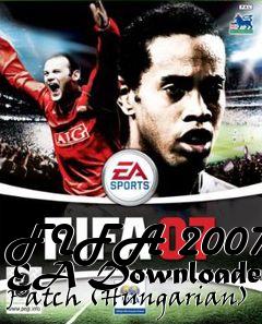 Box art for FIFA 2007 EA Downloader Patch (Hungarian)
