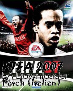 Box art for FIFA 2007 EA Downloader Patch (Italian)