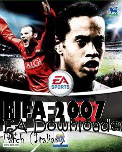 Box art for FIFA 2007 EA Downloader Patch (Italian)