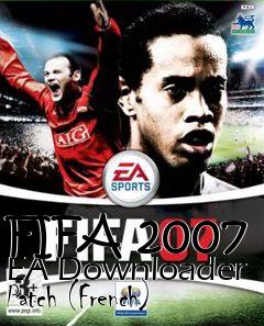 Box art for FIFA 2007 EA Downloader Patch (French)