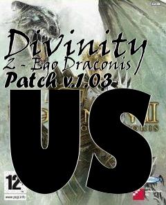 Box art for Divinity 2 - Ego Draconis Patch v.1.03 US