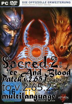 Box art for Sacred 2: Ice And Blood Patch v.2.65.1 to v.2.65.2 multilanguage