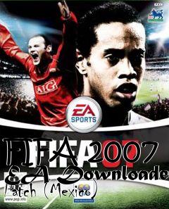 Box art for FIFA 2007 EA Downloader Patch (Mexico)