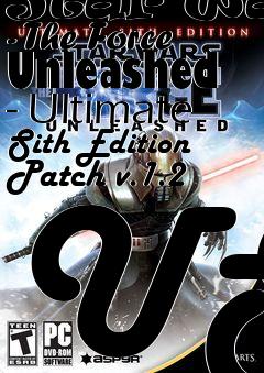 Box art for Star Wars - The Force Unleashed - Ultimate Sith Edition Patch v.1.2 US