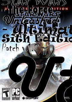 Box art for Star Wars - The Force Unleashed - Ultimate Sith Edition Patch v.1.2 US