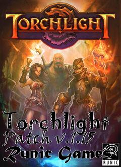 Box art for Torchlight Patch v.1.15 Runic Games