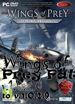Box art for Wings of Prey Patch v.1.0.2.8 to v.1.0.2.9