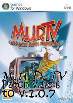 Box art for M.U.D. TV Patch v.1.0.6 to v.1.0.7