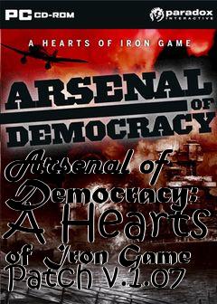 Box art for Arsenal of Democracy: A Hearts of Iron Game Patch v.1.07