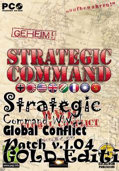 Box art for Strategic Command WWII Global Conflict Patch v.1.04 GOLD Edition
