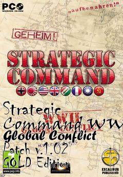 Box art for Strategic Command WWII Global Conflict Patch v.1.02 GOLD Edition