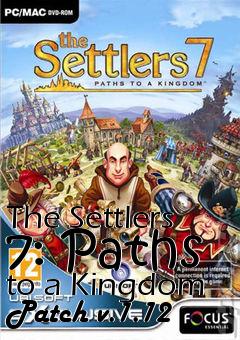 Box art for The Settlers 7: Paths to a Kingdom Patch v.1.12