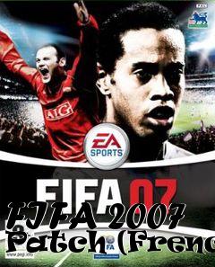Box art for FIFA 2007 Patch (French)