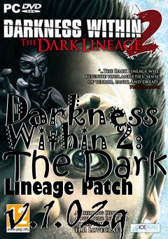 Box art for Darkness Within 2: The Dark Lineage Patch v.1.02g