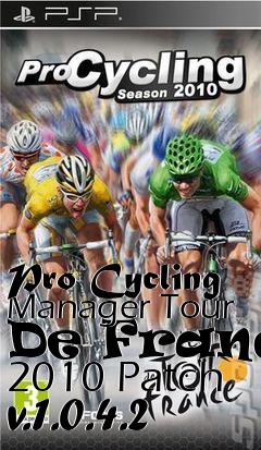 Box art for Pro Cycling Manager Tour De France 2010 Patch v.1.0.4.2