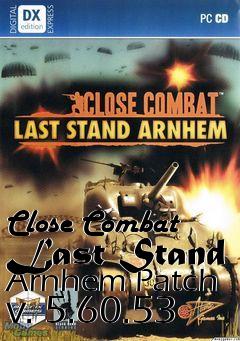 Box art for Close Combat Last Stand Arnhem Patch v. 5.60.53