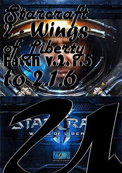 Box art for Starcraft 2 - Wings of Liberty Patch v.2.1.5 to 2.1.6 UK