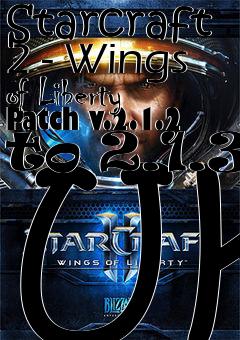 Box art for Starcraft 2 - Wings of Liberty Patch v.2.1.2 to 2.1.3 UK