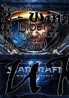 Box art for Starcraft 2 - Wings of Liberty Patch v.2.0.11 to 2.1.0 UK