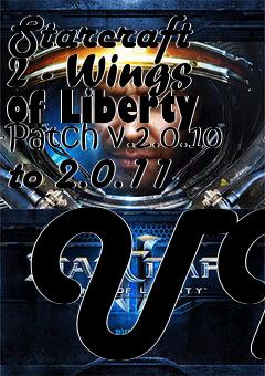 Box art for Starcraft 2 - Wings of Liberty Patch v.2.0.10 to 2.0.11 UK