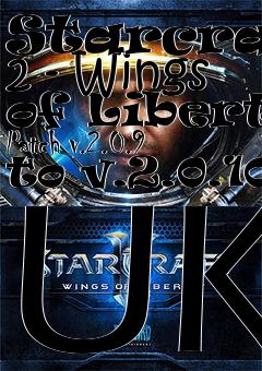 Box art for Starcraft 2 - Wings of Liberty Patch v.2.0.9 to v.2.0.10 UK