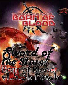 Box art for Sword of the Stars: Born of Blood v1.5.3b Patch