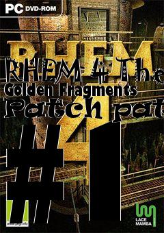 Box art for RHEM 4 The Golden Fragments Patch patch #1