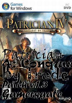 Box art for Patrician 4: Conquest By Trade Patch v.1.3 Gamersgate