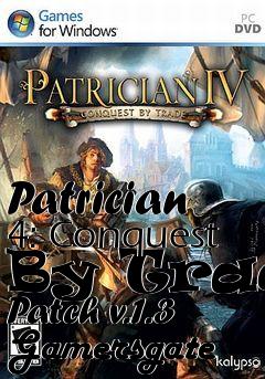 Box art for Patrician 4: Conquest By Trade Patch v.1.3 Gamersgate