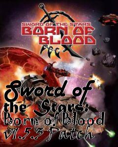 Box art for Sword of the Stars: Born of Blood v1.5.3 Patch