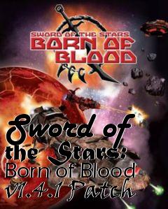 Box art for Sword of the Stars: Born of Blood v1.4.1 Patch