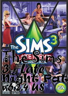 Box art for The Sims 3 - Late Night Patch v.6.2.4 US