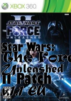 Box art for Star Wars: The Force Unleashed II Patch v.1.1 EU