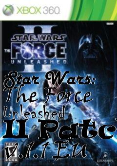 Box art for Star Wars: The Force Unleashed II Patch v.1.1 EU