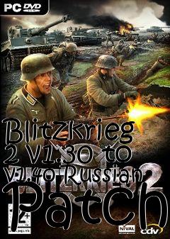 Box art for Blitzkrieg 2 v1.30 to v1.40 Russian Patch