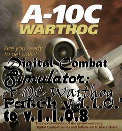 Box art for Digital Combat Simulator: A-10C Warthog Patch v.1.1.0.7 to v.1.1.0.8