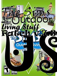 Box art for The Sims 3: Outdoor Living Stuff Patch v.7.3.2 US